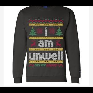 I AM UNWELL UGLY SWEATER